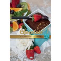 Livro - Chocolate: irresistivelmente versátil
