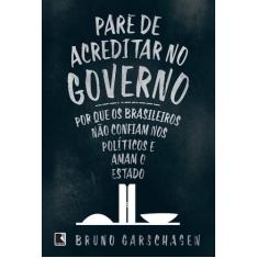 Livro - Pare de acreditar no governo