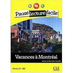 Vacances À Montréal - Pause Lecture Facile - Niveau 3 - Livre Avec Aud