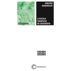 Livro - A escola francesa de geografia