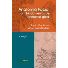 ANATOMIA FACIAL -  Com Fundamentos de Anatomia Geral