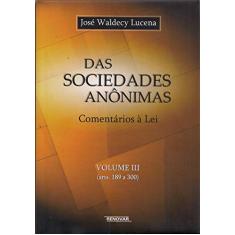 Das Sociedades Anônimas: Comentários à lei (arts. 189 a 300) (Volume 3)