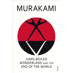 Hard-Boiled Wonderland and the End of the World: The original translation of Murakami’s mind-bending classic