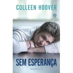 Livro - Sem esperança (Vol. 2 Hopeless)