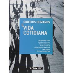 Direitos Humanos e Vida Cotidiana