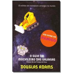 Livro - O guia do mochileiro das galáxias (O mochileiro das galáxias  