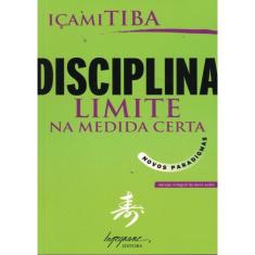 Disciplina - Limite Na Medida Certa