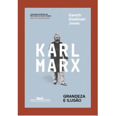 Livro - Karl Marx - Grandeza e ilusão
