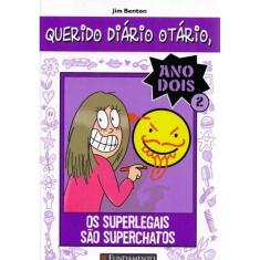 Querido Diario Otario - Ano 2 - Os Superlegais