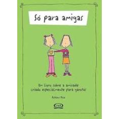Livro - Só para amigas
