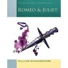Romeo And Juliet - Oxford School Shakespeare - 2009 Edition - Oxford U