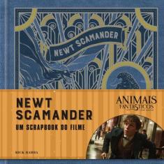 Livro - Animais Fantásticos e onde habitam: Newt Scamander - O Scrapbo