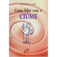 Como lidar com o ciúme