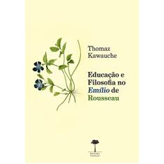 Educação e filosofia no Emílio de Rousseau