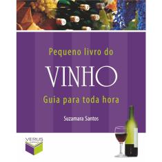 Livro - Pequeno livro do vinho; Guia para toda hora