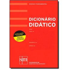 Dicionario Didatico: 6 Ao 9 Ano - Portugues Fundamental - EDIÇÕES SM