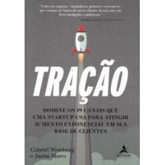 Tração - Domine os 19 Canais Que uma Startup Usa para Atingir Aumento 