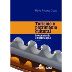 Livro - Turismo E Patrimônio Cultural