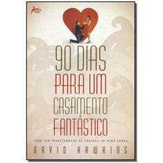 90 Dias Para um Casamento Fantástico