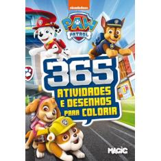 Patrulha Canina - 365 Atividades e Desenhos Para Colorir