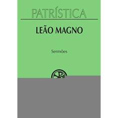 Patrística Vol. 6 - Sermões