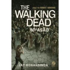 Livro - The Walking Dead: Invasão (Vol. 6)