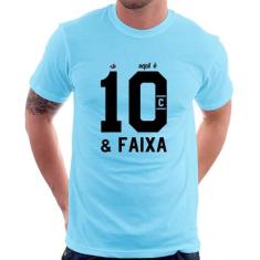 Camiseta Aqui é 10 e Faixa - Foca na Moda, Azul bebê, P