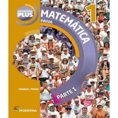 Livro Moderna Plus - Matematica - 1º Ano - Parte I