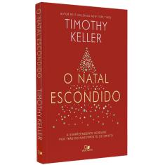 O Natal Escondido Timothy Keller