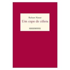Um Copo De Cólera