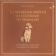 Livro - 12 Segredos Simples da Felicidade no Trabalho