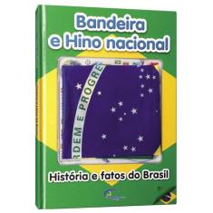 Bandeira E Hino Nacional - História E Fatos Do Brasil - Pé Da Letra