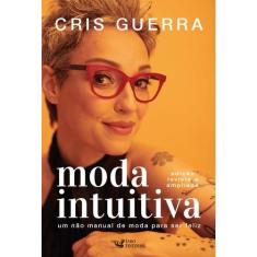 Livro - Moda intuitiva - Um não manual de moda para ser feliz