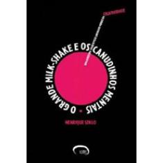Grande Milk-Shake E Os Canudinhos Mentais, O