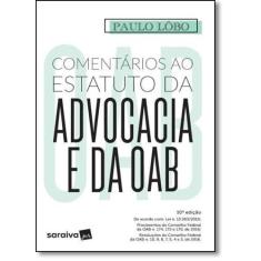 Comentários ao Estatuto da Advocacia e da Oab - SARAIVA (JURIDICOS) - 