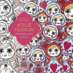 Ateliê Fashion: Estampas Para Colorir