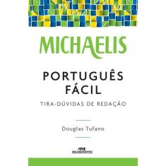 Livro - Michaelis Português Fácil  Tira-Dúvidas De Redação