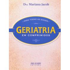 Livro - GERIATRIA EM COMPRIMIDOS PARA TODAS AS IDADES