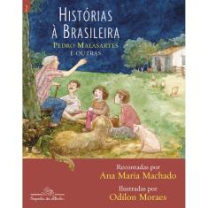 Historias A Brasileira - Pedro Malasartes E Outras - Vol. 2