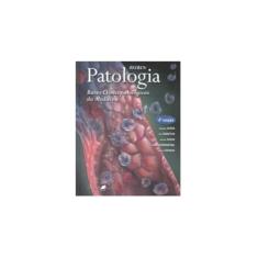 Patologia - Bases Clinicopatológicas da Medicina