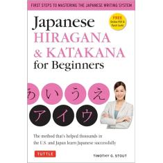 Japanese Hiragana & Katakana for Beginners: First Steps to Mastering the Japanese Writing System (CD-ROM Included): First Steps to Mastering the ... Cards, Writing Practice Sheets and Self Quiz)