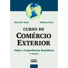 Livro - Curso De Comércio Exterior: Visão E Experiência Brasileira