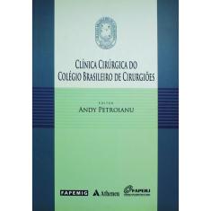 CLINICA CIRURGICA DO COLEGIO BRAS. DE CIRURGIOES - EDITORA ATHENEU LTDA.