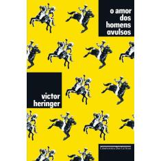 Livro - O Amor Dos Homens Avulsos