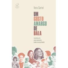 Livro - Um Gosto Amargo De Bala