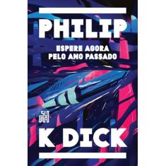 Livro - Espere agora pelo ano passado