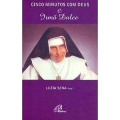 Cinco Minutos Com Deus e Irmã Dulce