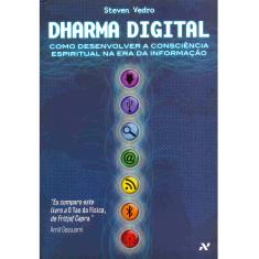 Livro - Dharma Digital: Como Desenvolver a Consciência Espiritual na Era da Informação