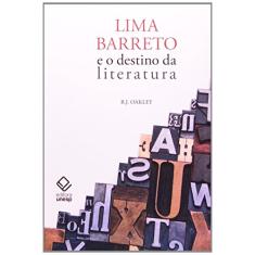 Lima Barreto e o destino da literatura