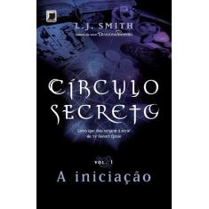 Livro - Círculo secreto: A iniciação (Vol. 1)